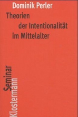 Carte Theorien der Intentionalität im Mittelalter Dominik Perler