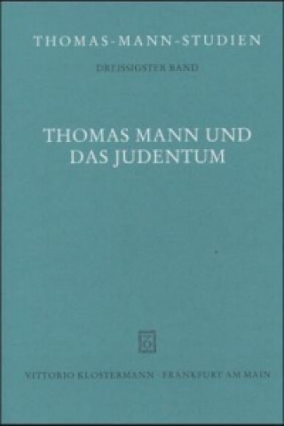 Kniha Thomas Mann und das Judentum Manfred Dierks