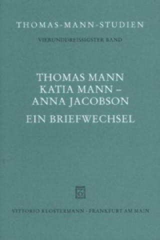 Könyv Thomas Mann, Katia Mann - Anna Jacobson Thomas Mann