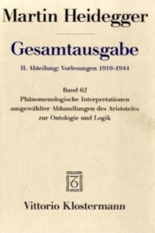 Könyv Phänomenologische Interpretationen ausgewählter Abhandlungen des Aristoteles zur Ontologie und Logik (Sommersemester 1922) Günther Neumann