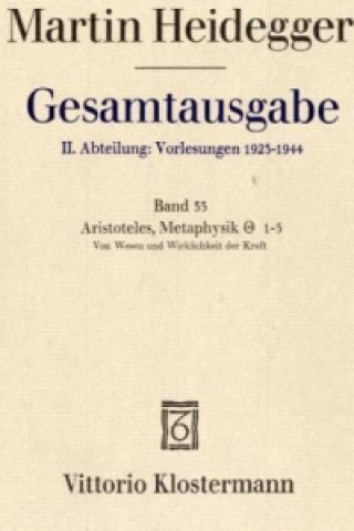 Carte Aristoteles: Metaphysik IX, 1-3. Vom Wesen und Wirklichkeit der Kraft (Sommersemester 1931). Buch.IX Martin Heidegger