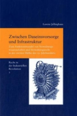 Kniha Zwischen Daseinsvorsorge und Infrastruktur Lorenz Jellinghaus