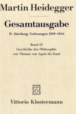 Knjiga Geschichte der Philosophie von Thomas von Aquin bis Kant. (Wintersemester 1926/27) Martin Heidegger