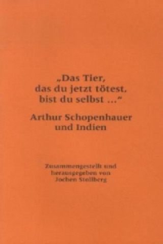 Kniha "Das Tier, das du jetzt tötest, bist du selbst..." Jochen Stollberg