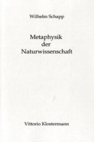 Kniha Metaphysik der Naturwissenschaft Wilhelm Schapp
