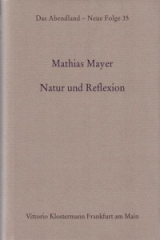 Könyv Natur und Reflexion Mathias Mayer