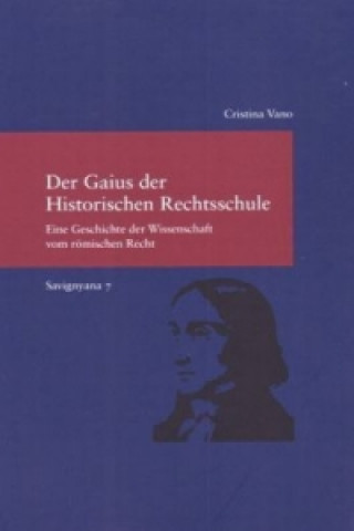 Könyv Der Gaius der Historischen Rechtsschule Cristina Vano