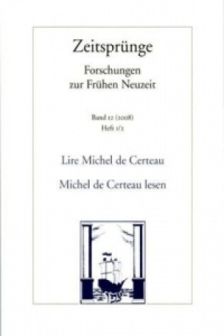 Könyv Michel de Certeau lesen. Lire Michel de Certeau Philippe Büttgen