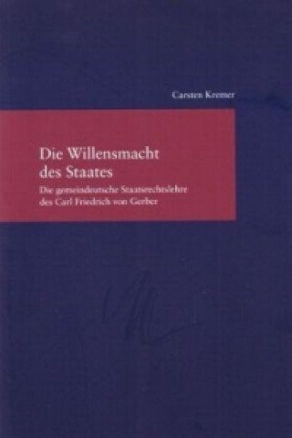 Kniha Die Willensmacht des Staates Carsten Kremer
