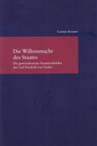 Könyv Die Willensmacht des Staates Carsten Kremer