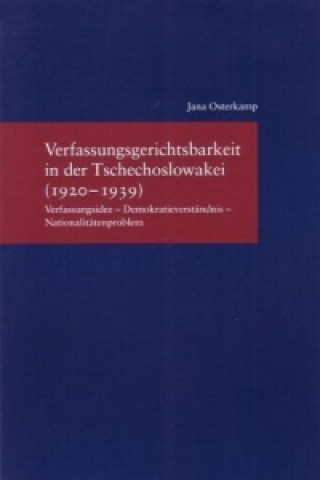 Книга Verfassungsgerichtsbarkeit in der Tschechoslowakei (1920-1939) Jana Osterkamp