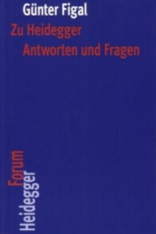 Knjiga Zu Heidegger. Antworten und Fragen Günter Figal