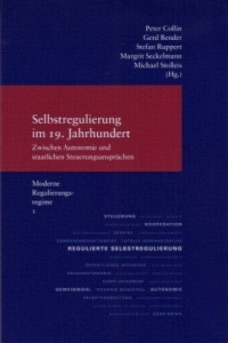Kniha Selbstregulierung im 19. Jahrhundert - zwischen Autonomie und staatlichen Steuerungsansprüchen. Tl.1 