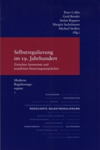 Book Selbstregulierung im 19. Jahrhundert - zwischen Autonomie und staatlichen Steuerungsansprüchen. Tl.1 