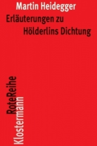 Kniha Erläuterungen zu Hölderlins Dichtung Martin Heidegger