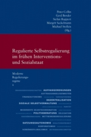 Książka Regulierte Selbstregulierung im frühen Interventions- und Sozialstaat Peter Collin