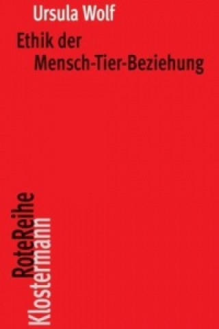 Livre Ethik der Mensch-Tier-Beziehung Ursula Wolf