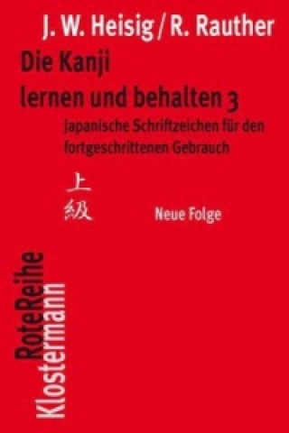 Könyv Die Kanji lernen und behalten 3. Neue Folge. Tl.3 James W. Heisig