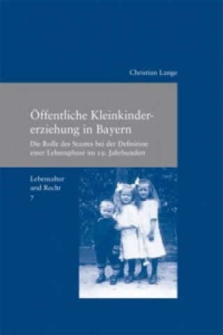 Книга Öffentliche Kleinkindererziehung in Bayern Christian Lange