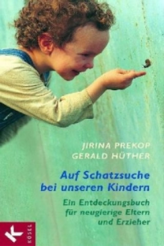Könyv Auf Schatzsuche bei unseren Kindern Jirina Prekop