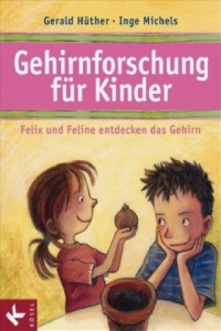 Buch Gehirnforschung für Kinder Gerald Hüther