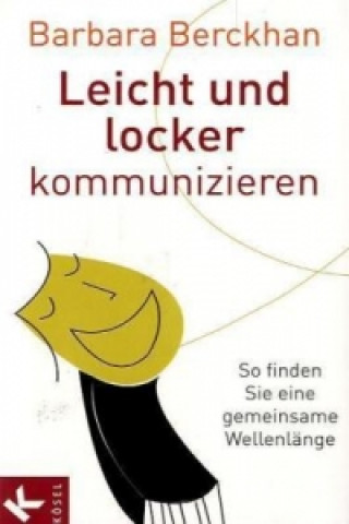 Buch Leicht und locker kommunizieren Barbara Berckhan