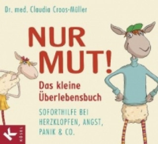 Kniha Nur Mut! Das kleine Überlebensbuch Claudia Croos-Müller