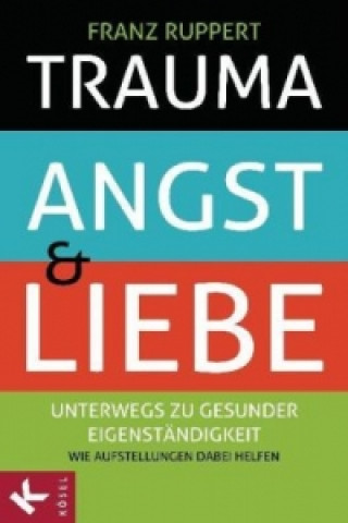 Kniha Trauma, Angst und Liebe Franz Ruppert