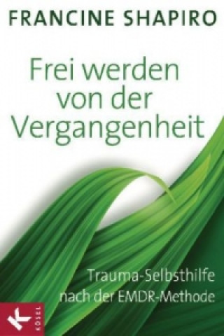 Buch Frei werden von der Vergangenheit Francine Shapiro