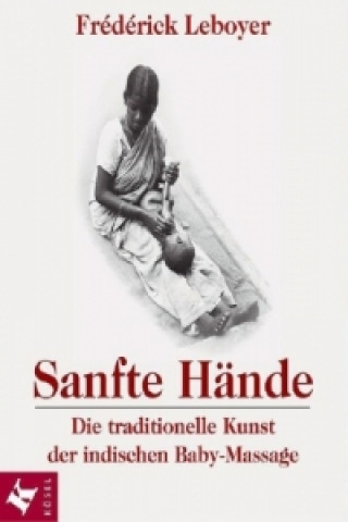 Könyv Sanfte Hände Frederick Leboyer