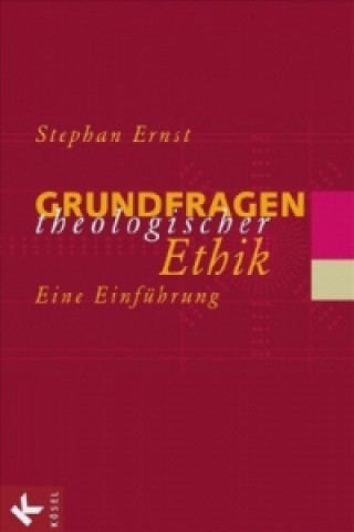 Carte Grundfragen theologischer Ethik Stephan Ernst
