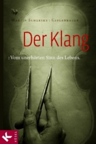 Kniha Der Klang Martin Schleske