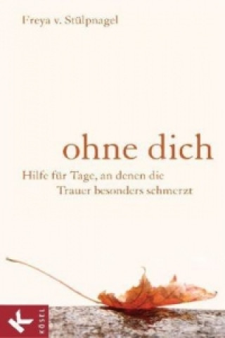 Könyv OHNE DICH Freya von Stülpnagel