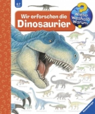 Книга Wieso? Weshalb? Warum?, Band 55: Wir erforschen die Dinosaurier Angela Weinhold
