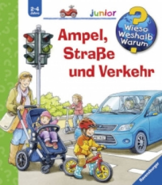Book Wieso? Weshalb? Warum? junior, Band 48: Ampel, Straße und Verkehr Peter Nieländer