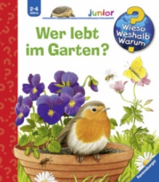 Kniha Wieso? Weshalb? Warum? junior, Band 49: Wer lebt im Garten? Patricia Mennen