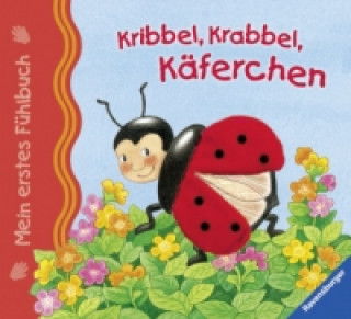 Книга Mein erstes Fühlbuch: Kribbel, krabbel, Käferchen; . Sandra Grimm