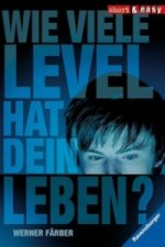 Könyv Wie viele Level hat dein Leben? Werner Färber