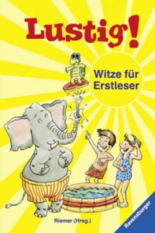 Könyv Lustig! Die besten Witze für Erstleser, Leseanfänger und Grundschüler Claudia Riemer