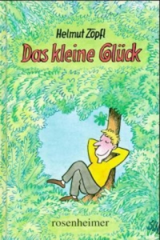 Книга Das kleine Glück Helmut Zöpfl