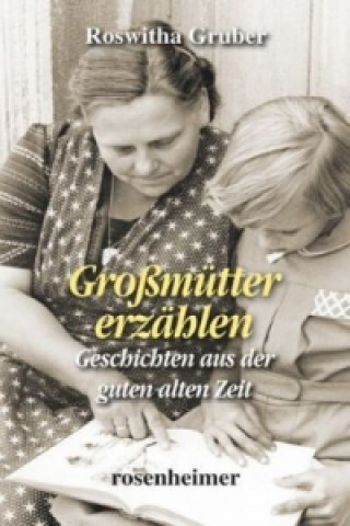 Книга Großmütter erzählen Roswitha Gruber