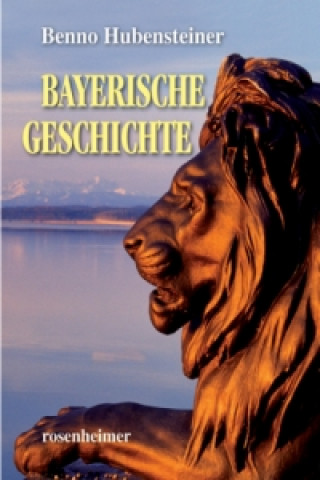 Könyv Bayerische Geschichte Benno Hubensteiner