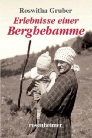 Carte Erlebnisse einer Berghebamme Roswitha Gruber