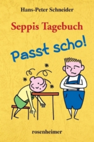 Könyv Seppis Tagebuch - Passt scho! Hans-Peter Schneider