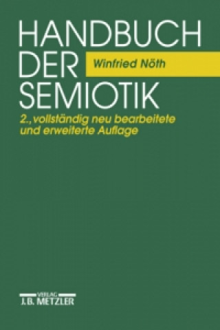 Kniha Handbuch der Semiotik Winfried Nöth