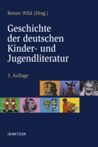 Carte Geschichte der deutschen Kinder- und Jugendliteratur Reiner Wild