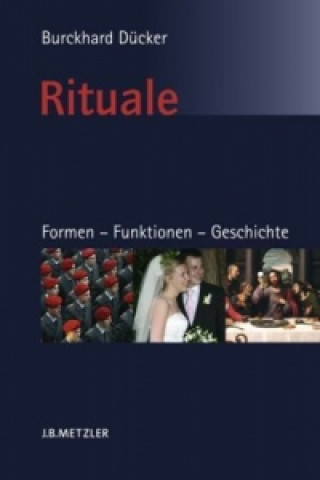 Kniha Rituale. Formen - Funktionen - Geschichte Burckhard Dücker