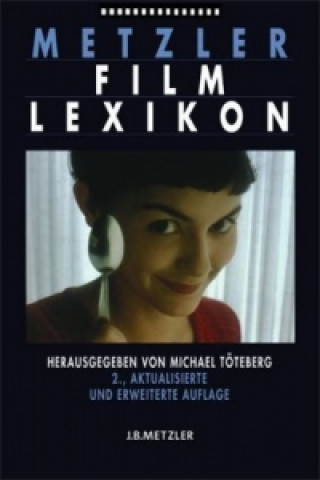 Könyv Metzler Film Lexikon Michael Töteberg