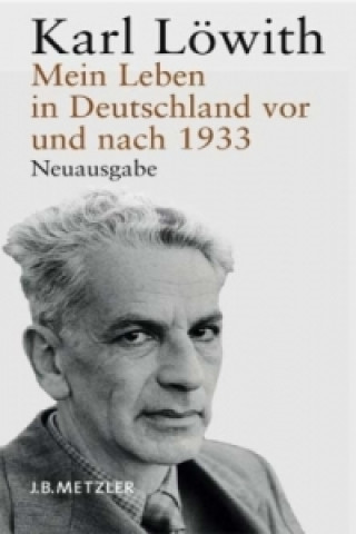 Kniha Mein Leben in Deutschland vor und nach 1933 Karl Löwith