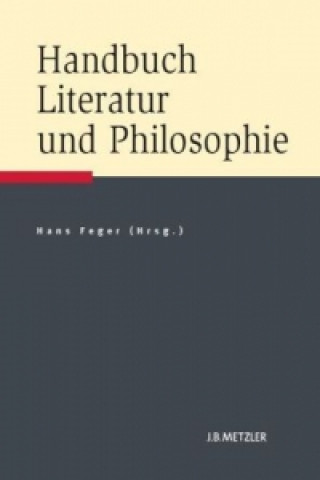 Könyv Handbuch Literatur und Philosophie Hans Feger